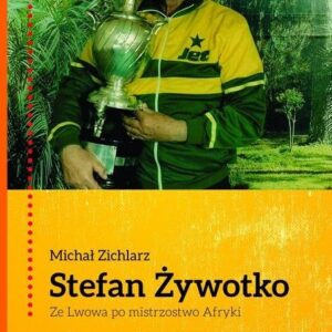 Stefan Żywotko. Ze Lwowa po mistrzostwo Afryki