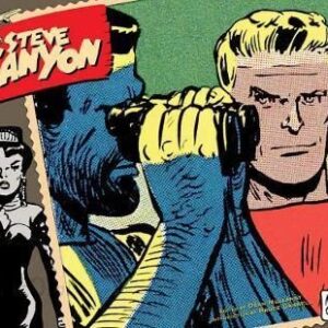 Steve Canyon Volume 11: 1967-1968 - Milton Caniff
