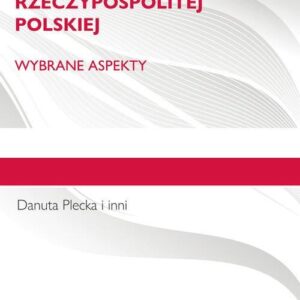 System polityczny Rzeczypospolitej Polskiej. Wybrane aspekty.
