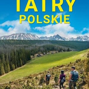 Tatry Polskie. Trasy spacerowe. Przewodnik turystyczny