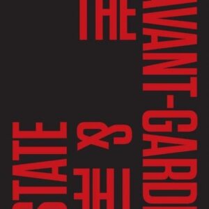 The Avant-Garde & the State
