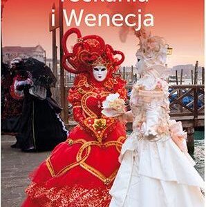 Toskania I Wenecja. Travelbook. Wydanie 2