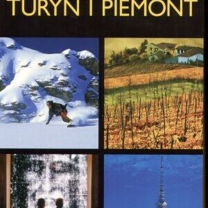 Turyn i Piemont Przewodnik