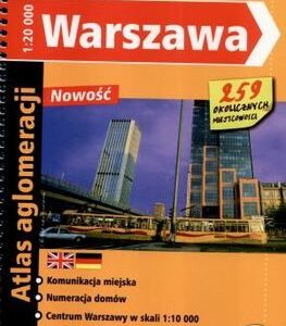 Warszawa. Atlas aglomeracji w skali 1:20 000