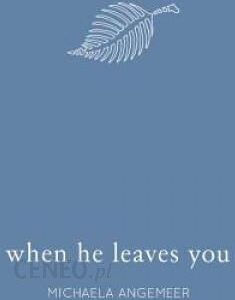 When He Leaves You (Angemeer Michaela)(Paperback)
