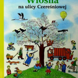 Wiosna na ulicy Czereśniowej