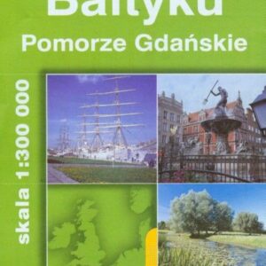Wybrzeże Bałtyku Pomorze Gdańskie Mapa turystyczna 1: 300 000