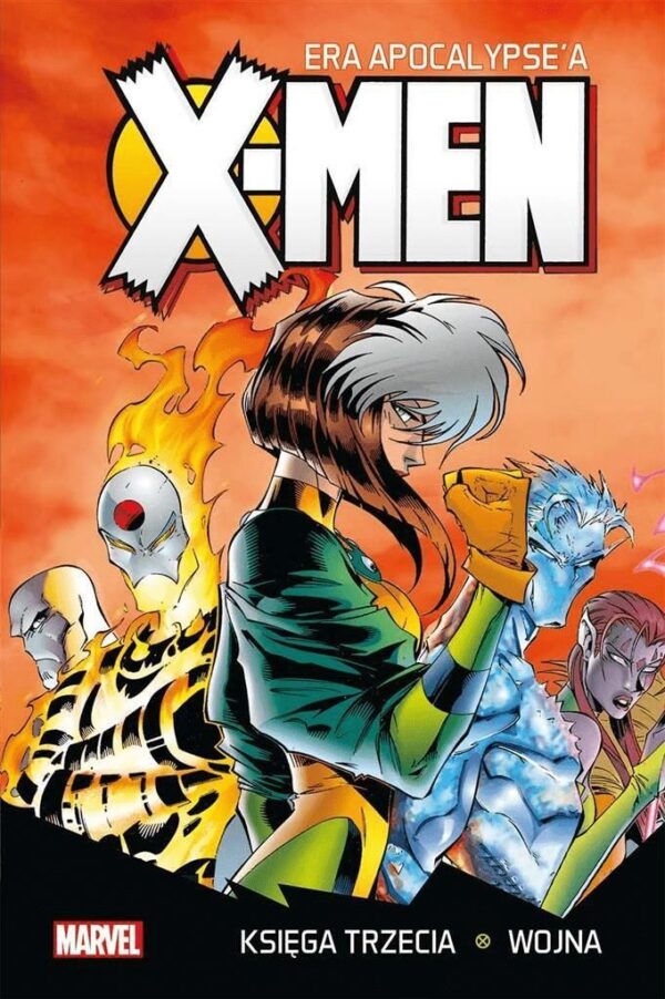 X-Men. Era Apocalypse'a. Księga trzecia. Wojna