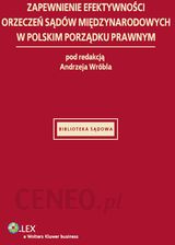 zapewnienie efektywności orzeczeń sądów międzynarodowych w polskim por